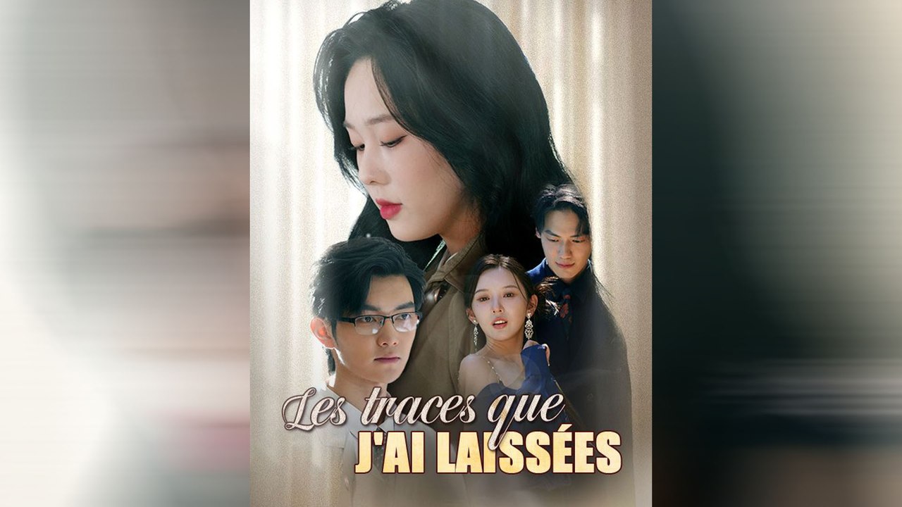 Les Traces Que J'ai Laissées Épisode Complet