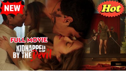 Kidnapped By The Devil (2025) - FULL - WEBSITE FREE - Video Dailymotion