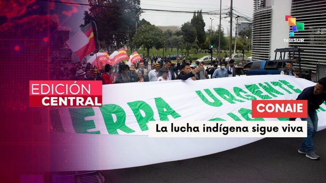 En Ecuador la CONAIE y las bases indígenas denuncian desinformación