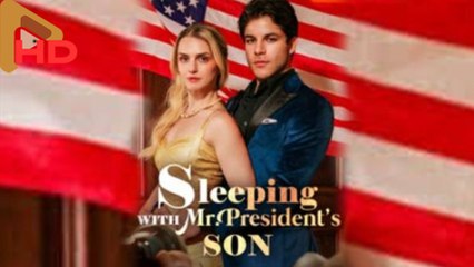Sleeping With Mr President's Son - Full HD Movie Uncut