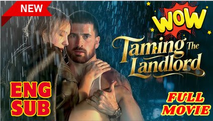 Taming The Landlord - Full HD Movie