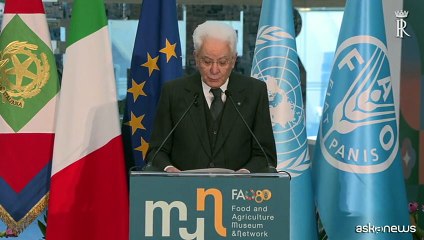 Fao, Mattarella: inaccettabili carestie e sperequazioni su cibo