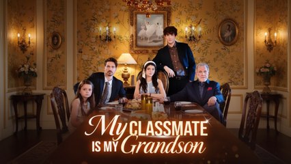 My Classmate Is My Grandson - Full Free