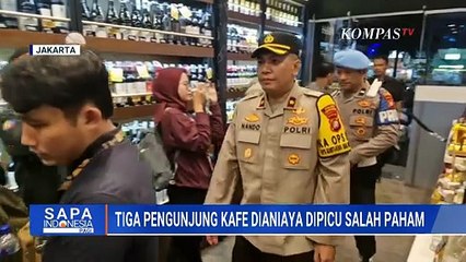 Dipicu Salah Paham, Pengunjung Kafe di Cengkareng Dianiaya | SAPA PAGI
