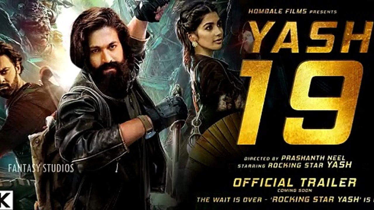 385. YASH 19 - Official Trailer  Rocking Star Yash  Nagarjuna  Pooja Hegde, Kiara Hombale Films Upda