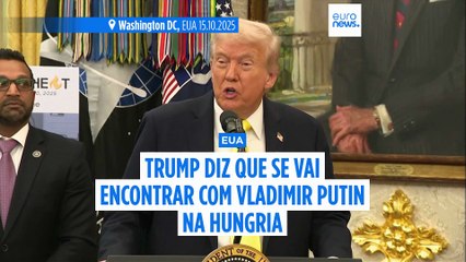 Trump diz que se vai encontrar com Putin na Hungria para tentar acabar com a guerra na Ucrânia