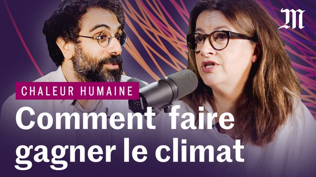 Comment faire gagner le climat en politique ? : Cécile Duflot répond à Chaleur humaine