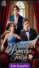 [SUB ESPAÑOL] Diario de la Princesa Falsa serie completa