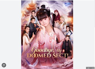 Goodbye My Doomed Sect Chinese Drama - English Sub