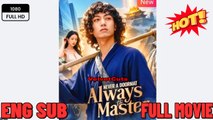 Never A Doormat Always The Master (NEW) - FULL [Eng Sub]