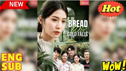 Bread Wins Gold Falls (NEW) - FULL [Eng Sub]