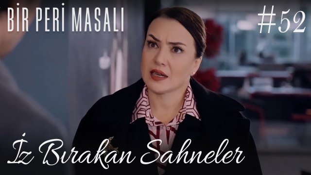 İz Bırakan Sahneler /52 - Bir Peri Masalı