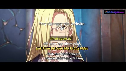 Long Tộc Phần 2 Dragon Raja Tập 18 Vietsub Thuyết Minh Tiếng Việt