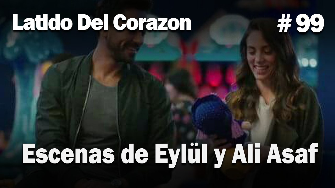 Escenas de Eylül y Ali Asaf #99