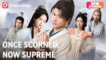 Once Scorned, Now Supreme Full Chinese Drama - English Sub