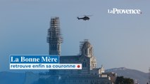 Notre-Dame de la Garde retrouve enfin sa couronne