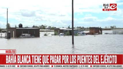 Milei cobra una cifra millonaria por puentes de emergencias colocados en Bahía Blanca