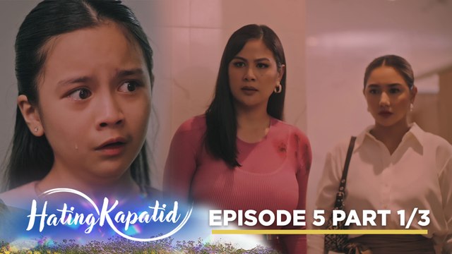 Hating Kapatid: The adoptive daughter finds out she’s adopted! (Episode 5 - Part 1/3)