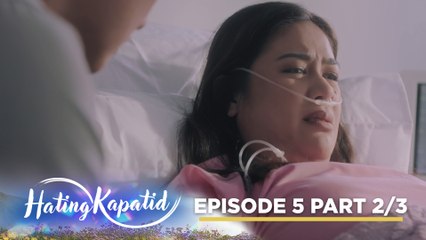 Hating Kapatid: A mother’s dream of having a child is gone! (Episode 5 - Part 2/3)