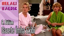 Gazete İmha Ekibi - Belalı Baldız 6. Bölüm