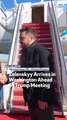 Zelenskyy Arrives in Washington Ahead of Trump Meeting