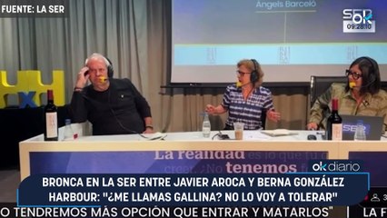 Bronca en la SER entre Javier Aroca y Berna González Harbour: "¿Me llamas gallina? No lo voy a tolerar"