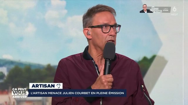 Venez me voir, venez... Julien Courbet menacé en direct par un artisan dans Ça peut vous arriver
