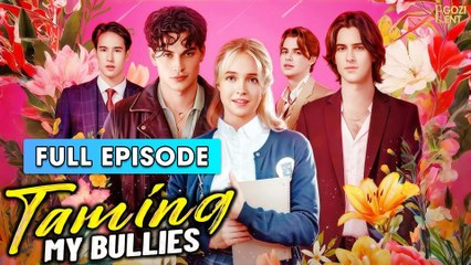 Taming My Bullies & Detailed Version - Full Movie