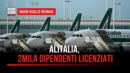 Alitalia, partono le lettere di licenziamento per quasi 2mila lavoratori