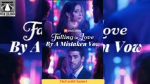 🍏❤️⏹️🏳️ 09.02 - 12.22 🔥 Falling In Love By A Mistaken Vow dailymotion 🌕x9s9zde
