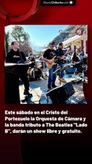 Este sábado en el Cristo del Portezuelo la Orquesta de Cámara y la banda tributo a The Beatles "Lado B", darán un show libre y gratuito.