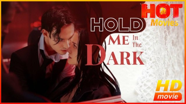 Hold Me In The Dark | Full Movie HD - Best Drama ShortFilms Hot Romance Sweet Romance Modern Steamy Intimate Charming Possessive Heartfelt USA Contemporary All Ages Intern CEO Athlete Strong-Willed Childhood Sweetheart Court Office Mansion Hidden Feelings