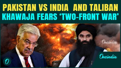 Pakistan Fears India’s Entry Into Conflict With Taliban | Khawaja’s Worst Nightmare 'Two-Front War'