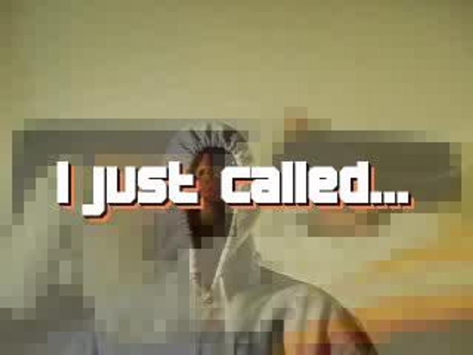 I just called