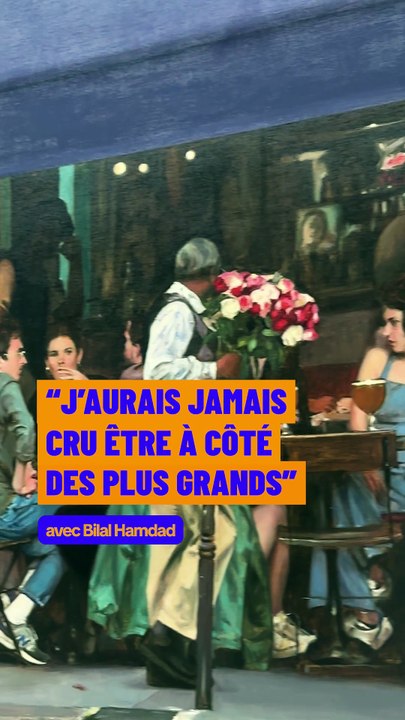 "J'aurais jamais cru être  côté des plus grands"