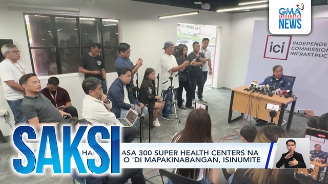 Listahan ng nasa 300 Super Health Centers na hindi natapos o 'di mapakinabangan, isinumite ng DOH sa ICI | Saksi