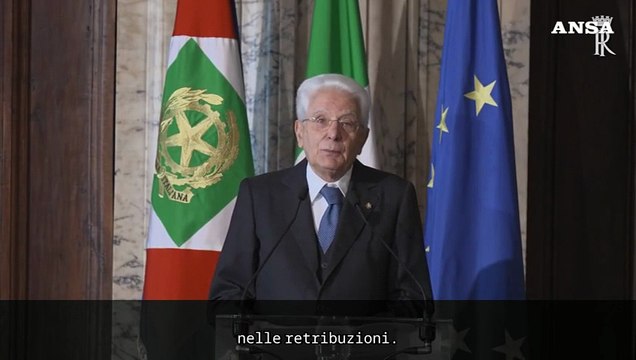Mattarella: Salari reali bassi, ma premi robusti ai manager