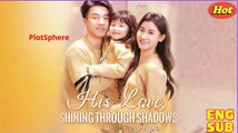 His Love, Shining Through Shadows - Full