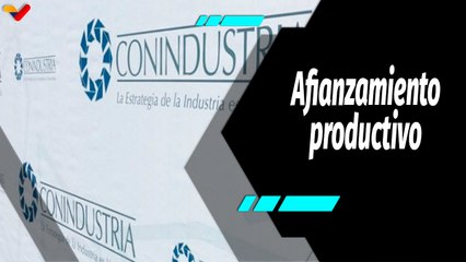 Al Aire | Conindustria apuesta por la producción nacional y microemprendedores