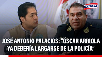 José Antonio Palacios pide la salida de Óscar Arriola de la PNP: "Ha vendido a nuestros hermanos, los ha politizado"