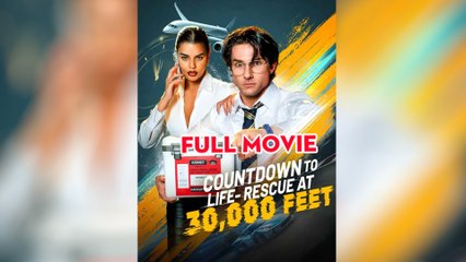 Countdown To Life Rescueat 30000 Feet Rs