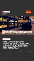 Tras la denuncia por "venta de oro anticipada", el BCB asegura que tiene 23.82 toneladas