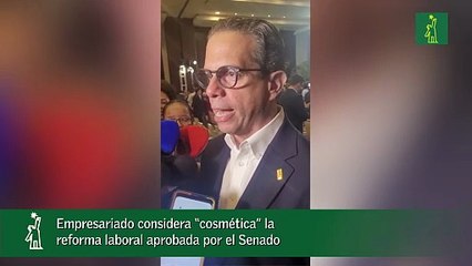 Empresariado considera “cosmética” la reforma laboral aprobada por el Senado_1