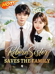 REBORN SISTER SAVES THE FAMILY - Full HD Movie Uncut