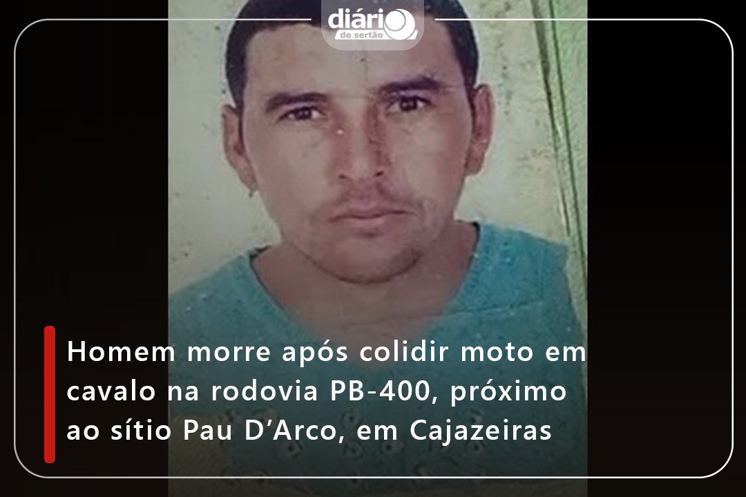 Homem morre após colidir moto em cavalo na rodovia PB-400, próximo ao sítio Pau D’Arco, em Cajazeiras