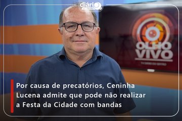 Por causa de precatórios, Ceninha Lucena admite que pode não realizar a Festa da Cidade com bandas