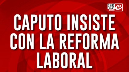 Luis Caputo insiste con la reforma laboral y tributaria
