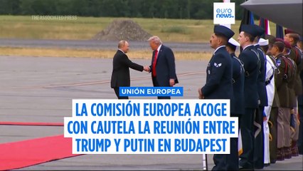 La UE acoge con cautela la reunión Trump-Putin en Budapest ante el escepticismo de los expertos