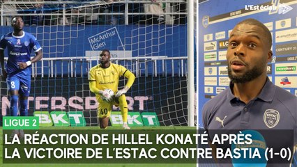 La réaction de Hillel Konaté après la victoire de l'Estac contre Bastia (1-0)