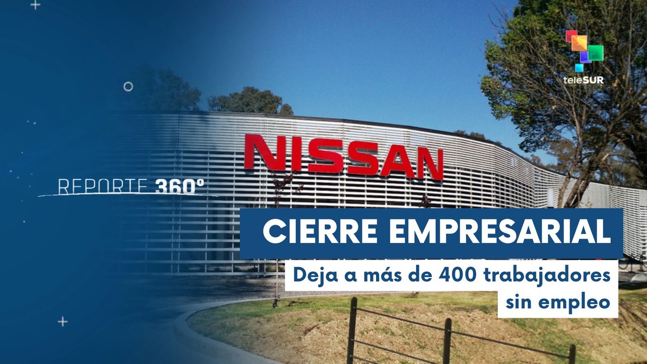 Nissan cierra en Argentina con 400 despidos y suma a crisis económica